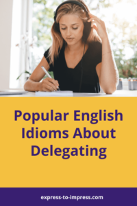 Popular English Idioms About Delegating like “Race Against the Clock”