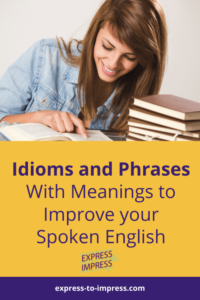Idioms and Phrases with Meanings for Pinterest
